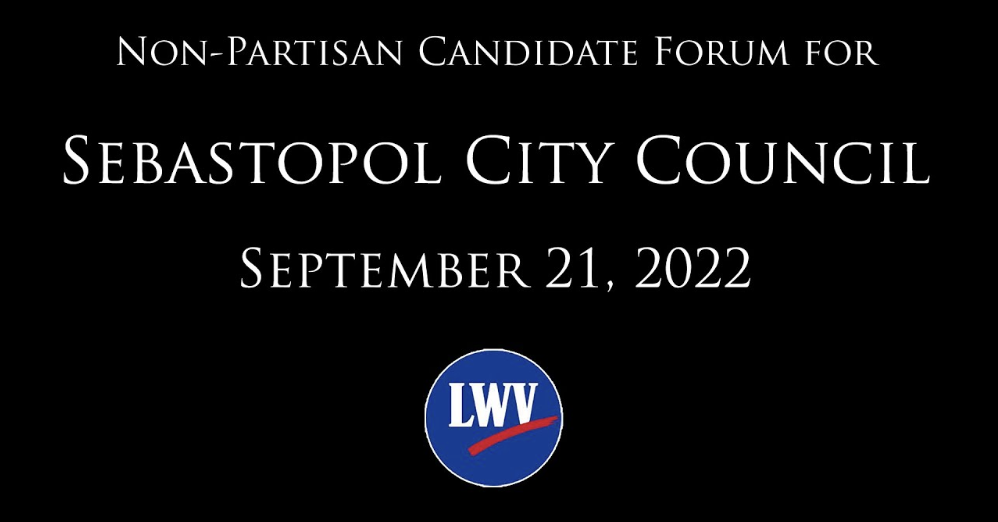 9/26: Watch the Sebastopol City Council Candidate Forum HERE
