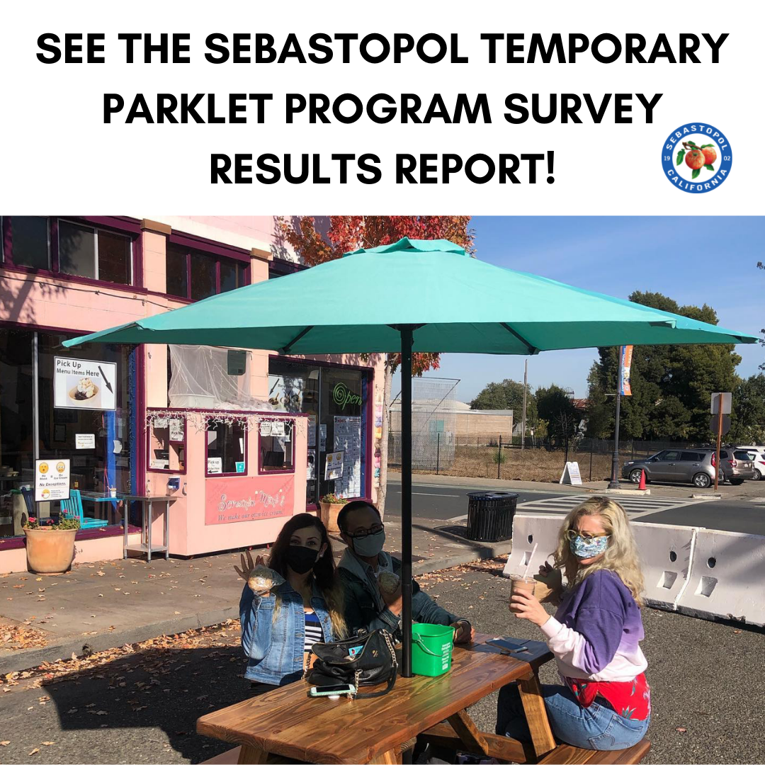 6/9: See the City of Sebastopol Temporary Parklet Program Survey Results Report!