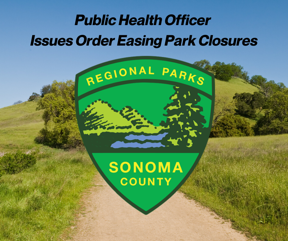 4/29: Health Officer Eases Restrictions on Sonoma County Park Closures